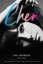 Cher Memoir 1 - Cher: The Memoir, Part One