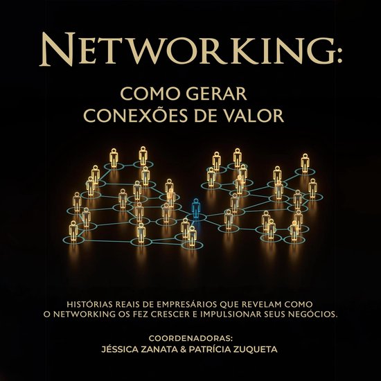 Networking: como gerar conexões de valor - cover