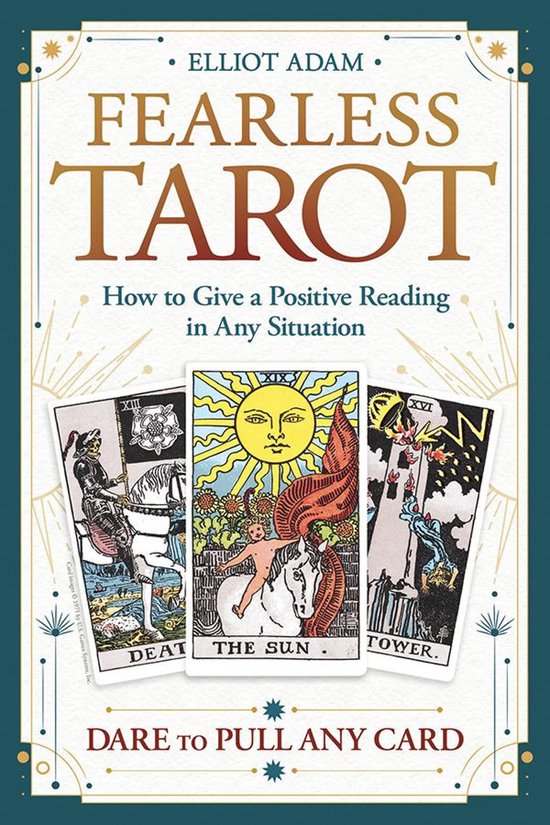 Boekomslag van 'Fearless Tarot' met de kaarten 'Death', 'The Sun' en 'The Tower'. Tekst: 'Fearless Tarot, How to Give a Positive Reading in Any Situation, Dare to Pull Any Card'.