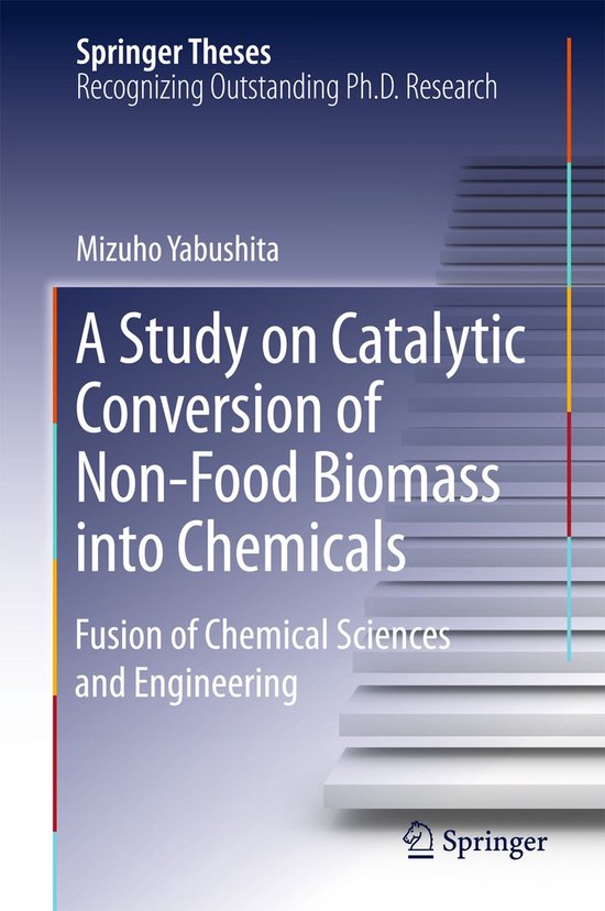A Study on Catalytic Conversion of Non Food Biomass into Che ... - cover