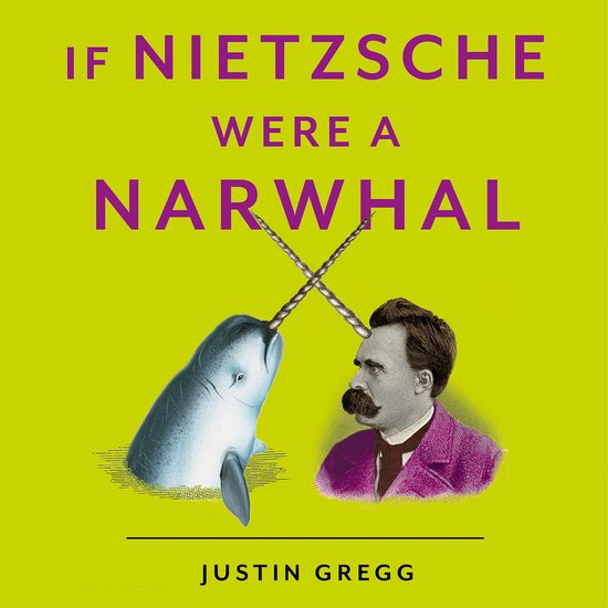 If Nietzsche Were a Narwhal - cover