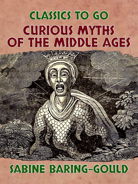 Classics To Go - Curious Myths of the Middle Ages - cover