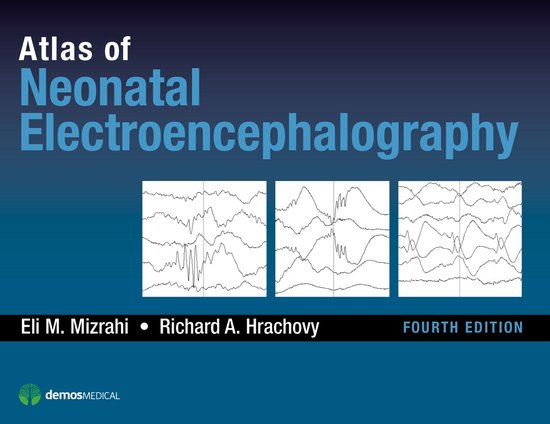 Atlas of Neonatal Electroencephalography, Fourth Edition - cover