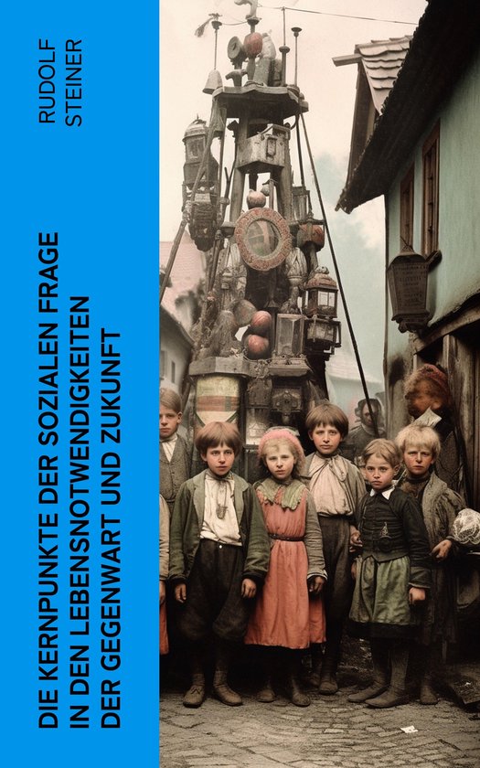 Die Kernpunkte der sozialen Frage in den Lebensnotwendigkeit ... - cover