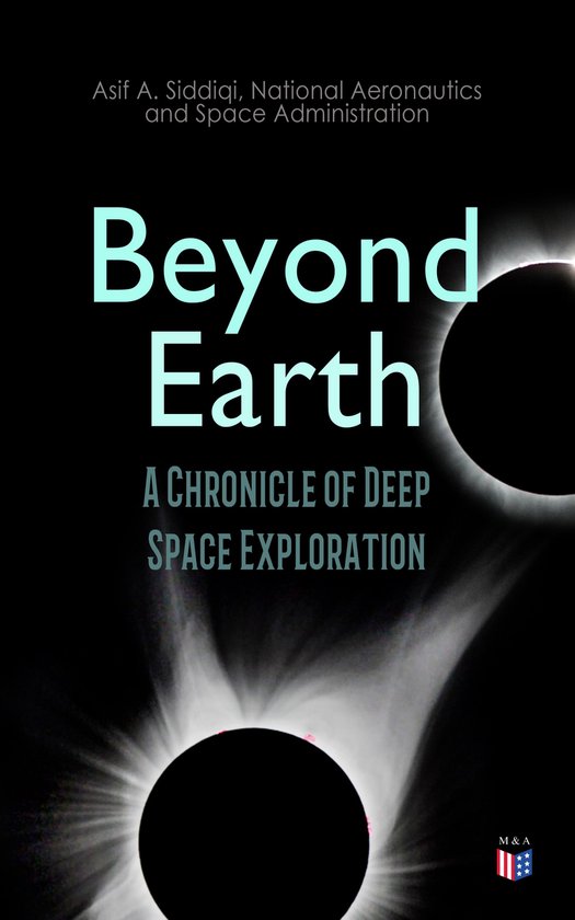 Beyond Earth: A Chronicle of Deep Space Exploration - cover
