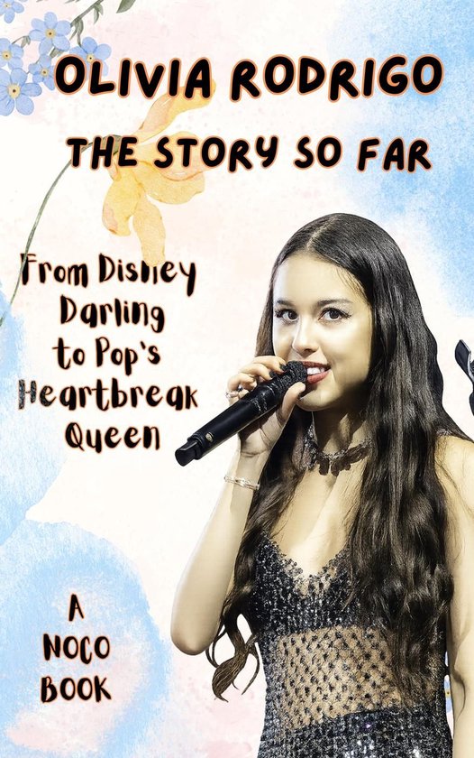Olivia Rodrigo The Story So Far From Disney Darling to Pop's