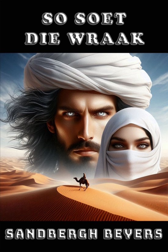Sahara Woestyn Reeks 10 - So Soet die Wraak