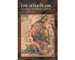Life after Death According to the Orthodox Tradition