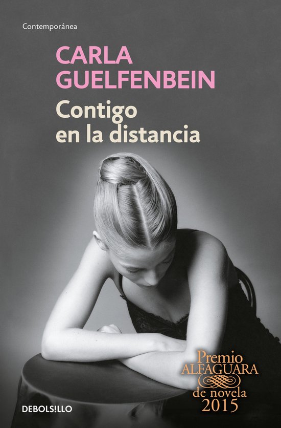 Contigo en la distancia (Premio Alfaguara 2015) / With You at a Distance