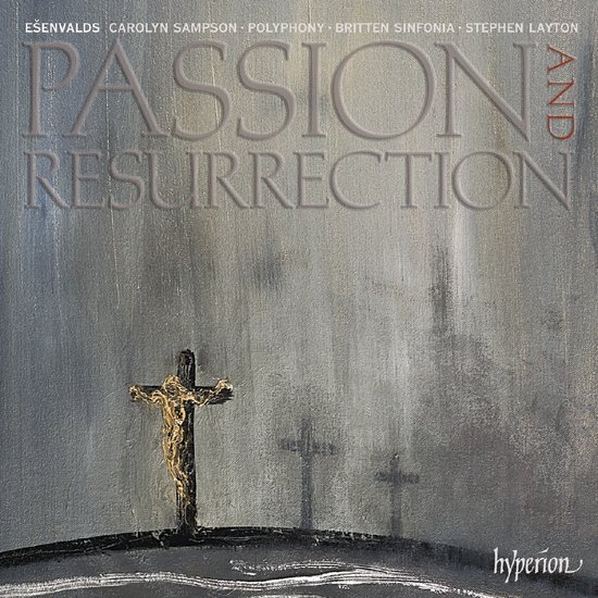 Carolyn Sampson, Polyphony, Britten Sinfonia, Stephen Layton - Passion And Resurrection (CD)