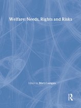 Social Policy: Welfare, Power and Diversity- Welfare: Needs, Rights and Risks