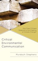 Environmental Communication and Nature: Conflict and Ecoculture in the Anthropocene- Critical Environmental Communication