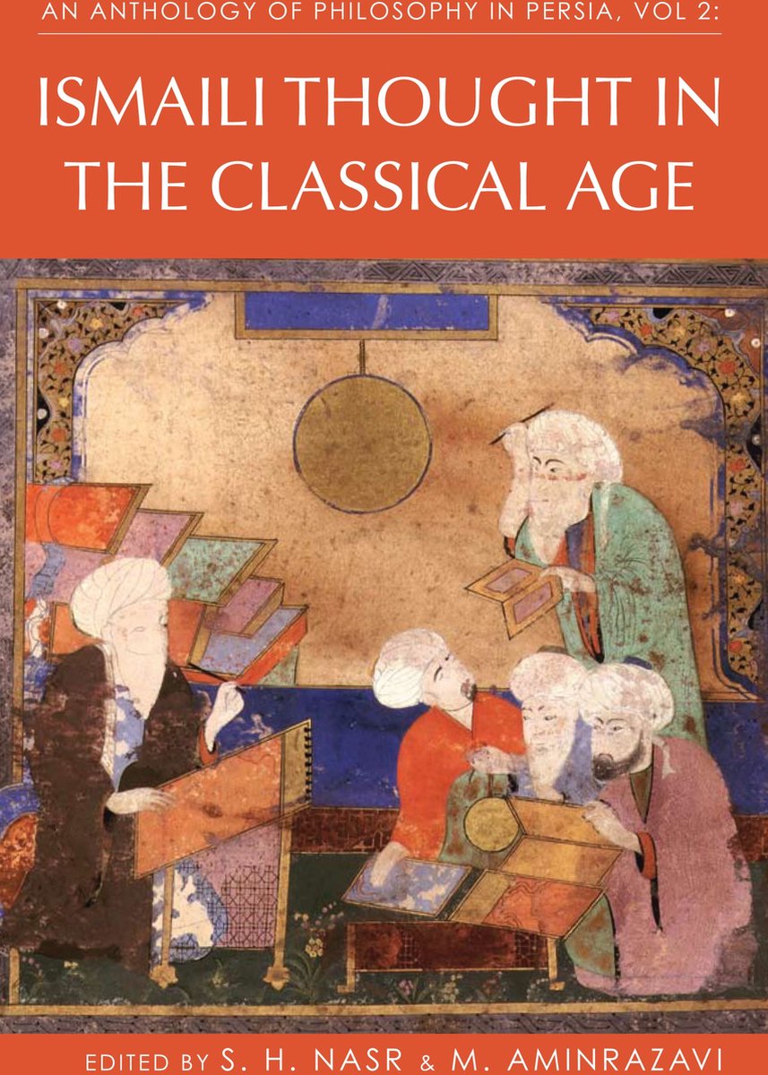 An Anthology of Philosophy in Persia, Vol. 2: Ismaili Thought in the Classical Age