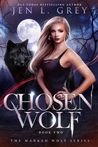 The Marked Wolf Trilogy 2 - Chosen Wolf