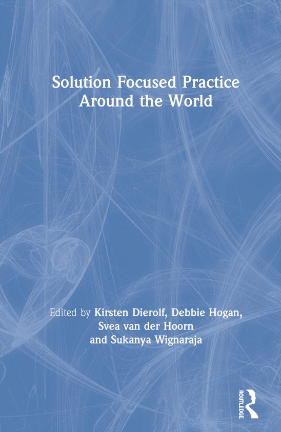 Solution Focused Practice Around the World | 9780367134358 | Kirsten ...