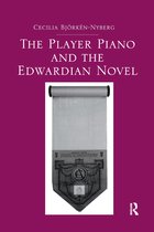 The Player Piano and the Edwardian Novel