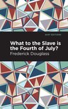 Mint Editions- What to the Slave is the Fourth of July?