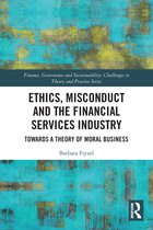 Finance, Governance and Sustainability- Ethics, Misconduct and the Financial Services Industry