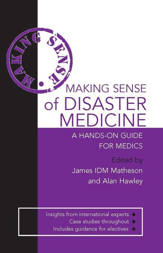 Making Sense of Disaster Medicine: A Hands-on Guide for Medi ... - cover