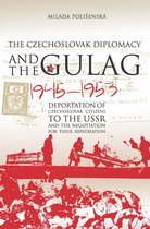 Czechoslovak Diplomacy & The Gulag