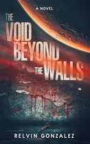 The Void Beyond the Walls