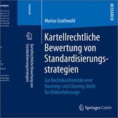 Kartellrechtliche Bewertung von Standardisierungsstrategien