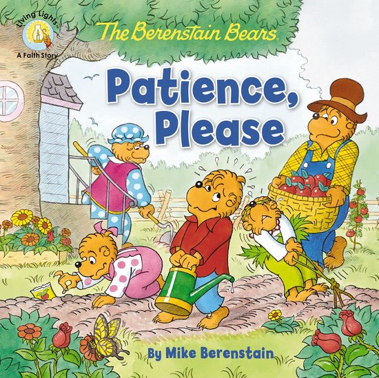 Berenstain Bears Patience, Please Berenstain BearsLiving Lig ... - cover