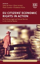 EU Citizens′ Economic Rights in Action – Re–Thinking Legal and Factual Barriers in the Internal Market