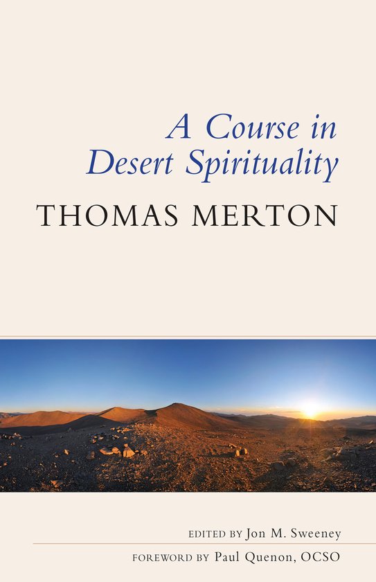 Livre "A Course in Desert Spirituality" par Thomas Merton. Un panorama d'un paysage désertique au lever du soleil en bas.