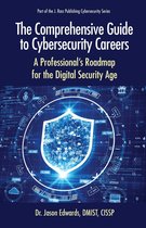 Cybersecurity Professional Development-The Comprehensive Guide to Cybersecurity Careers