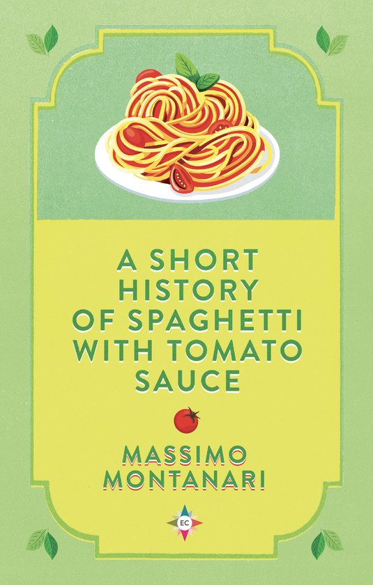 A Short History of Spaghetti with Tomato Sauce - cover