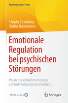 Psychotherapie: Praxis- Emotionale Regulation bei psychischen Störungen