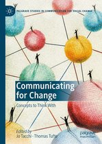 Palgrave Studies in Communication for Social Change - Communicating for Change