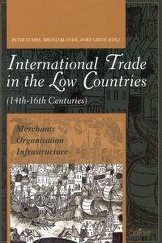 Cover van het boek 'International trade in the Low Countries (14th-16th centuries) / druk 1'