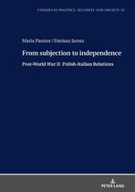 Studies in Politics, Security and Society 32 - From Subjection to Independence