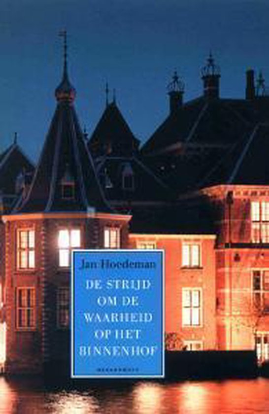 Cover van het boek 'De strijd om de waarheid op het Binnenhof'