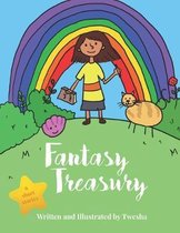 Fantasy Treasury: Collection of short stories written and illustrated by a 5yr old girl.