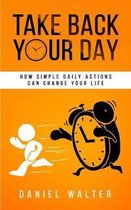 Take Back Your Day