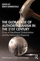 Globalization, Crises, and Change - The Global Rise of Authoritarianism in the 21st Century