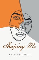 Shaping Me