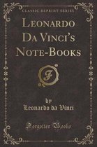 Leonardo Da Vinci's Note-Books (Classic Reprint)