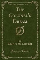 The Colonel's Dream (Classic Reprint)