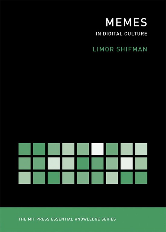 The MIT Press Essential Knowledge series - Memes in Digital  ... - cover