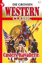 Die großen Western Classic 45 - Custers Kavallerie