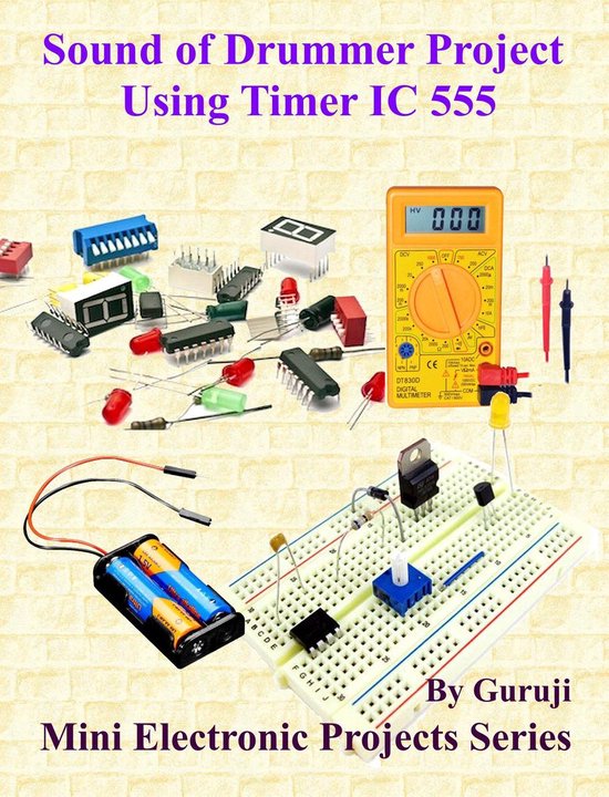 Mini Electronic Projects Series 118 - Sound of Drummer Project Using Timer IC 555
