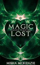 The Magic of the Heart Series 3 - Magic Lost
