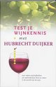 Test Je Wijnkennis Met Hubrecht Duijker