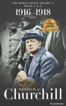 Winston S. Churchill World Crisis Collection - The World Crisis: 1916–1918