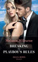 Wanted: A Billionaire 2 - Breaking The Playboy's Rules (Wanted: A Billionaire, Book 2) (Mills & Boon Modern)