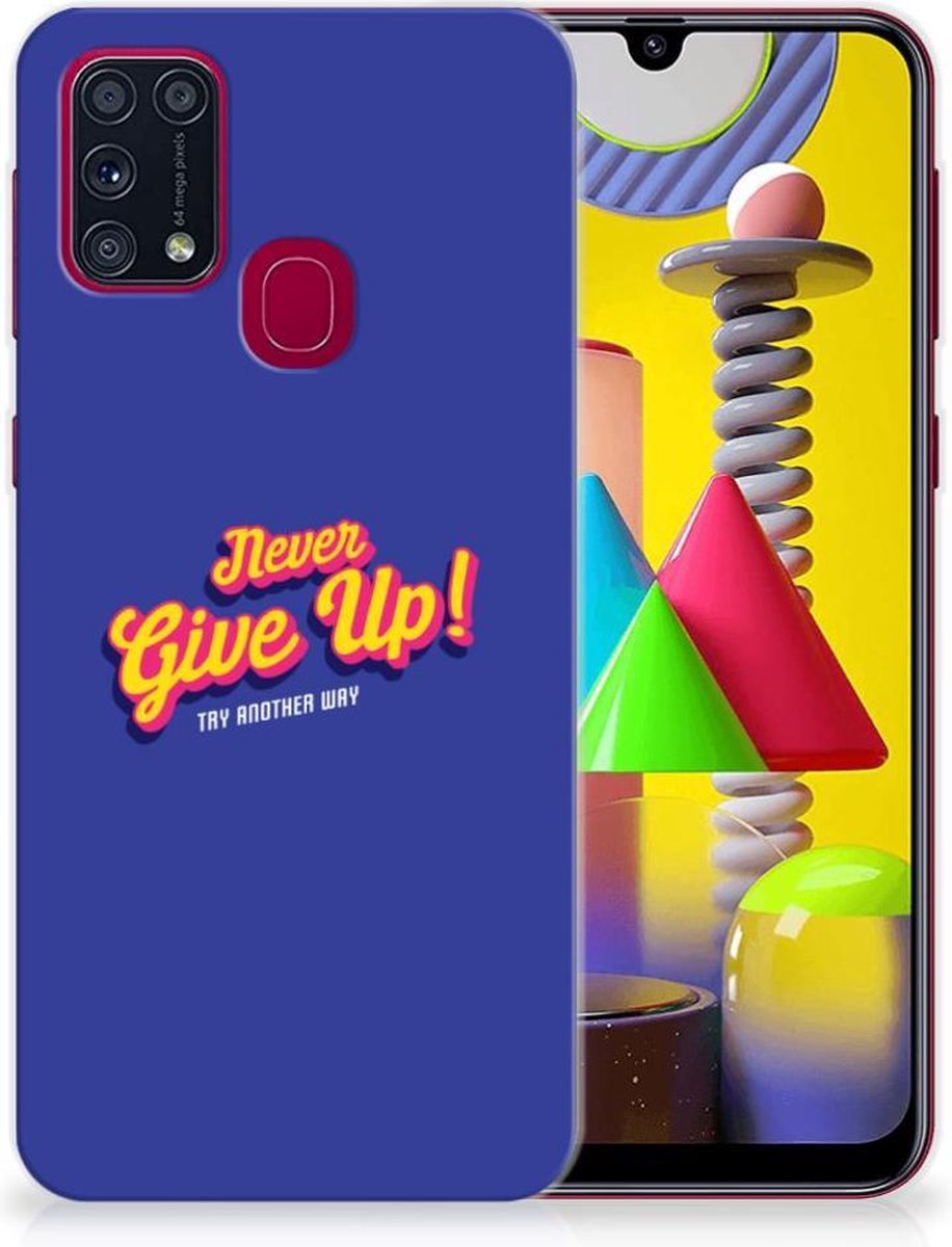 Back Cover voor Samsung Galaxy M31 Siliconen hoesje met naam Never Give Up